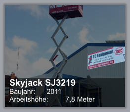 Skyjack SJ3219 Baujahr: 	2011 Arbeitshhe: 	7,8 Meter
